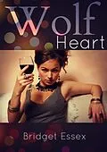 E-Book (epub) Wolf Heart von Bridget Essex