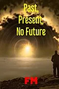 E-Book (epub) Past, Present, No Future von Fm