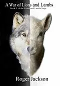 E-Book (epub) A War of Lions and Lambs von Roger Jackson