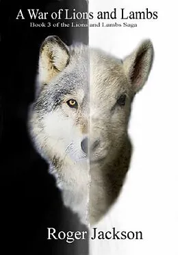 E-Book (epub) A War of Lions and Lambs von Roger Jackson