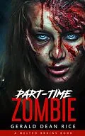 E-Book (epub) Part-time Zombie von Gerald Dean Rice