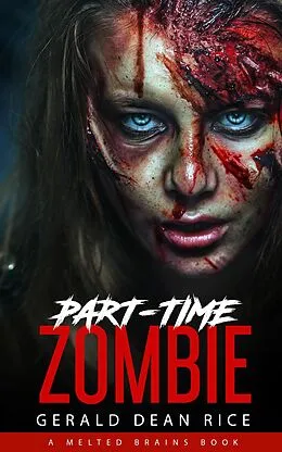 E-Book (epub) Part-time Zombie von Gerald Dean Rice