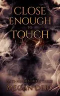 E-Book (epub) Close Enough to Touch von Megan Derr