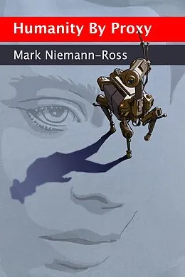 E-Book (epub) Humanity by Proxy and Other Stories von Mark Niemann-Ross