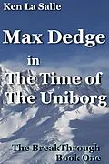 E-Book (epub) Max Dedge in The Time of The Uniborg von Ken La Salle