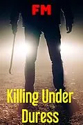 E-Book (epub) Killing Under Duress (SCD, #1) von Fm