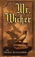 E-Book (epub) Mr. Wicker von Maria Alexander