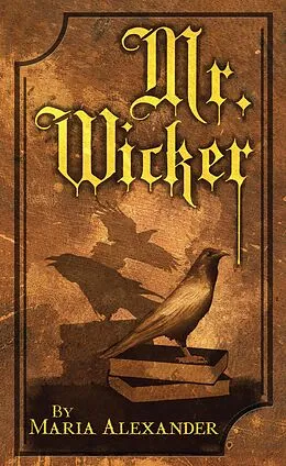 E-Book (epub) Mr. Wicker von Maria Alexander