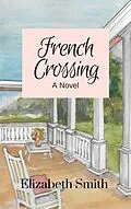 E-Book (epub) French Crossing von Elizabeth Smith
