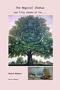 E-Book (epub) The Magical Shahua and Fifty Shades of Fur von Paul Mathews