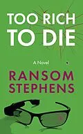 E-Book (epub) Too Rich To Die (The Time Weavers, #2) von Ransom Stephens