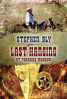 E-Book (epub) Last Hanging at Paradise Meadow (Stuart Brannon, #3) von Stephen Bly