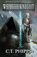 E-Book (epub) Wraith Knight von C. T. Phipps