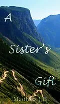 E-Book (epub) A Sister's Gift von Matthew Jh
