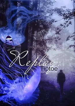 E-Book (epub) Replay: Tiptoe von K. Weikel