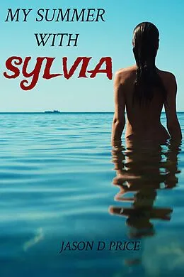 E-Book (epub) My Summer with Sylvia von Jason D. Price
