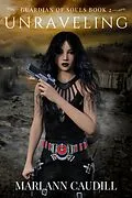 E-Book (epub) Unraveling, Guardian of Souls, Book 2 von Mari Ann Caudill