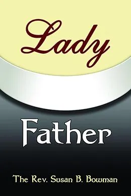 E-Book (epub) Lady Father von Susan B Bowman