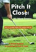 E-Book (epub) Pitch It Close! Hit More Greens von Tim Theisen
