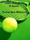 E-Book (epub) Love's Wide World Of Sports Songs von Thomas Mark Wickstrom