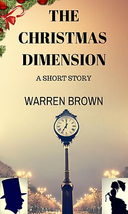 E-Book (epub) Christmas Dimension- A Short Story von Warren Brown