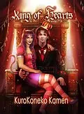 E-Book (epub) King of Hearts: A Wonderland Story von Kurokoneko Kamen