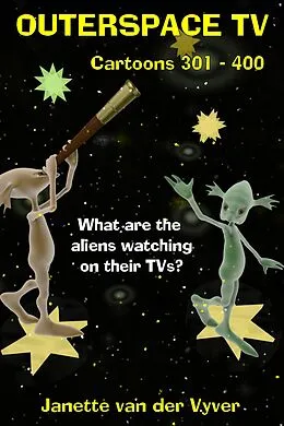 E-Book (epub) Outerspace TV Cartoons Book 4 von Janette van der Vyver