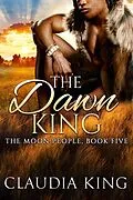 E-Book (epub) The Dawn King (The Moon People, Book Five) von Claudia King