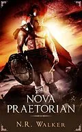 E-Book (epub) Nova Praetorian von N. R. Walker
