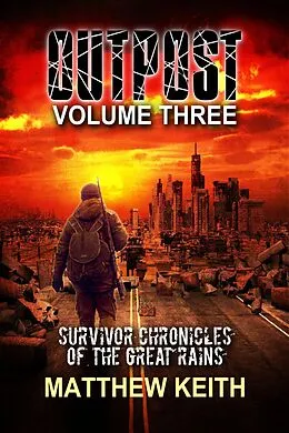 E-Book (epub) Outpost Book Three: A Dystopian Novel set in a Post-Apocalyptic World von Matthew Keith