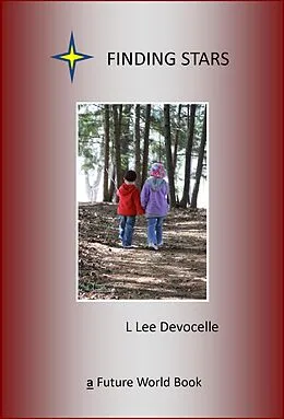 E-Book (epub) Finding Stars (Future World Books, #4) von L Lee Devocelle