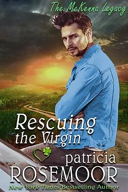 E-Book (epub) Rescuing the Virgin (The McKenna Legacy Book 9) von Patricia Rosemoor