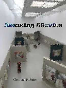 E-Book (epub) Amazing Stories von Clemens P. Suter