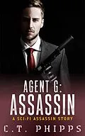 E-Book (epub) Agent G: Assassin von C. T. Phipps