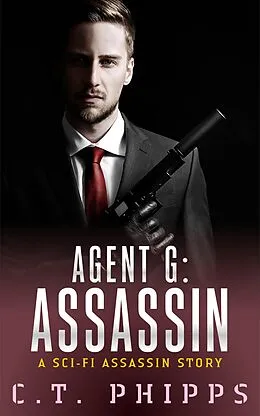E-Book (epub) Agent G: Assassin von C. T. Phipps