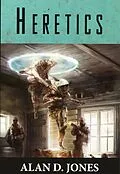 E-Book (epub) Heretics von Alan D Jones