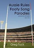 E-Book (epub) Aussie Rules Footy Song Parodies Book 1 (A-L) von Greg Tuck
