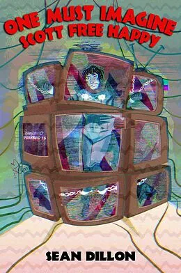 E-Book (epub) One Must Imagine Scott Free Happy von Sean Dillon