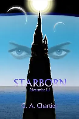 E-Book (epub) Rivermist III: Starborn von G. A. Chartier