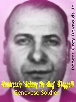 E-Book (epub) Innocenzio &quote;Johnny the Bug&quote; Stoppelli Genovese Soldier von Jr Robert Grey Reynolds