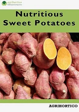 E-Book (epub) Nutritious Sweet Potatoes von Agrihortico