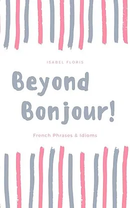 E-Book (epub) Beyond Bonjour! von Isabel Floris