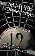 E-Book (epub) Dirk Garrick Occult Detective #5: Black 19 von Samuel Morningstar