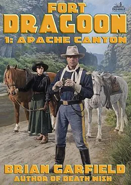 E-Book (epub) Fort Dragoon 1: Apache Canyon von Brian Garfield