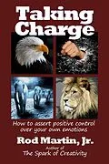 E-Book (epub) Taking Charge: How to Assert Positive Control Over Your Own Emotions von Rod Martin