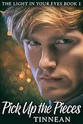 E-Book (epub) Pick Up the Pieces - The Light in Your Eyes Book 1 - A Spy vs.Spook Spin-off von Tinnean