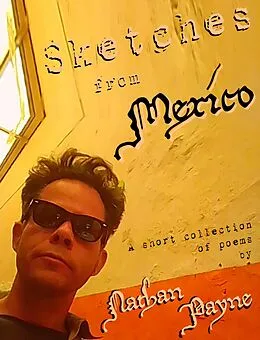 E-Book (epub) Sketches From Mexico von Nathan Payne