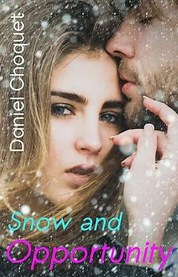 E-Book (epub) Snow and Opportunity von Daniel Choquet