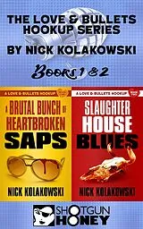 ePUB Love & Bullets Hookup Series Books 1 & 2 von Nick Kolakowski
