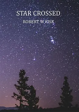 E-Book (epub) Star Crossed von Robert W Fisk